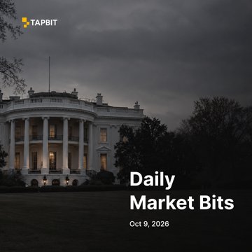 A dark graphic showing the White House at night with the text 'Daily Market Bits Oct 9, 2026' and the 'TAPBIT' logo in the top left corner.