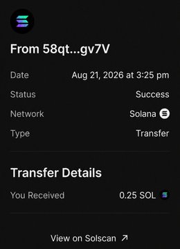 A screenshot of a successful Solana transfer showing 'From 58qt...gv7V' with 'You Received 0.25 SOL' on Aug 21, 2026.