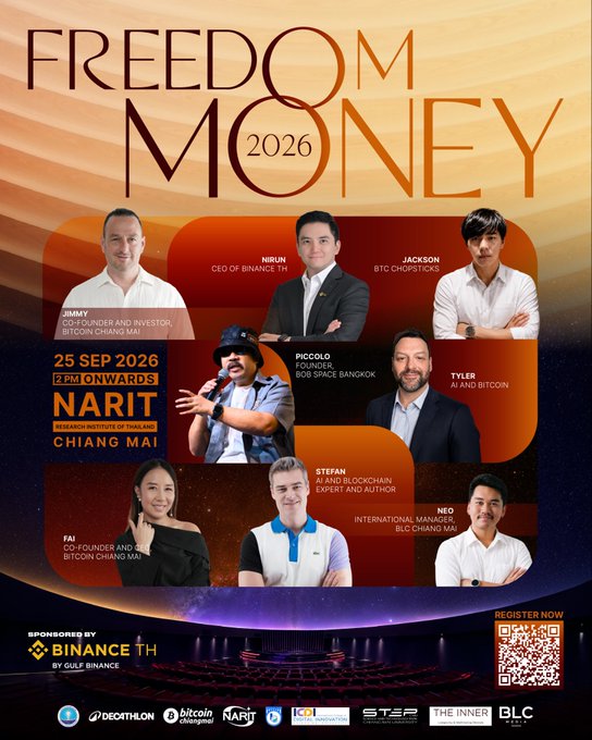 Event poster for "FREEDOM MONEY 2026" on 25 September 2026 at NARIT, Chiang Mai, featuring speakers including Jimmy (Bitcoin Chiang Mai), Nirun (CEO of Binance TH), Jackson (BTC Chopsticks), Pongsud, Tyler, Fai, Stefan, and Neo, sponsored by Binance TH.