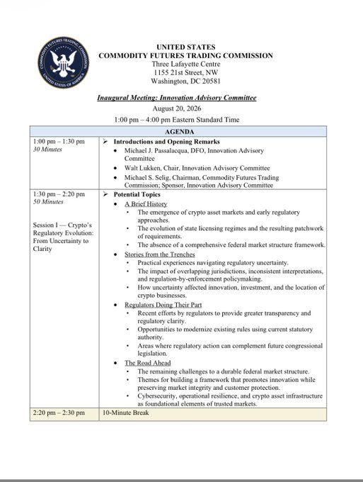 The image displays the agenda for the U.S. Commodity Futures Trading Commission's inaugural Innovation Advisory Committee meeting held on August 20, 2026, from 1:00 pm to 4:00 pm Eastern Time. The agenda outlines Session I on "Crypto's Regulatory Evolution: From Uncertainty to Clarity," featuring discussions led by chair Walt Lukken and committee members Michael J. Passalacqua and Michael S. Selig, covering topics like crypto asset markets, regulatory frameworks, and cybersecurity—aligning with the post's reference to the CFTC's push for clarity in crypto regulation.