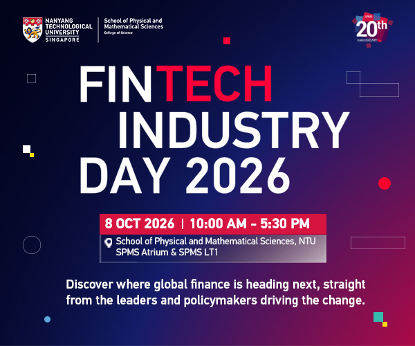 A promotional graphic for the 'FINTECH INDUSTRY DAY 2026' event at Nanyang Technological University, Singapore, featuring logos for NTU and SPMS, scheduled for 8 OCT 2026, 10:00 AM - 5:30 PM.