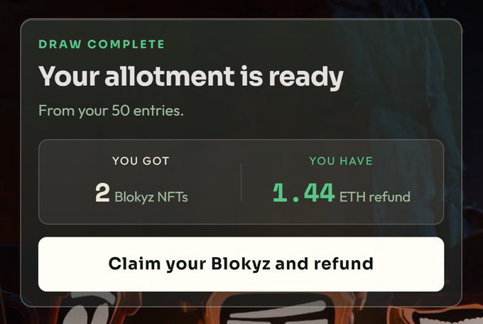 A confirmation screen showing "Draw Complete" with the user receiving 2 Blokyz NFTs and a 1.44 ETH refund from 50 entries, matching the post's claim of getting 2 Blokyz with roughly 1.5 ETH. A "Claim your Blokyz and refund" button appears at the bottom, showing the results of the allotment draw.