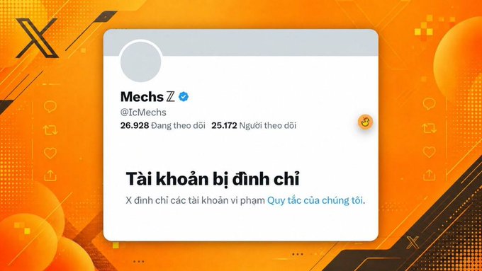 A Twitter/X suspended account notice for 'Mechs Z' (@IcMechs) showing 26,928 following and 25,172 followers, with the message 'Tài khoản bị đình chỉ' (Account suspended) on an orange branded background.