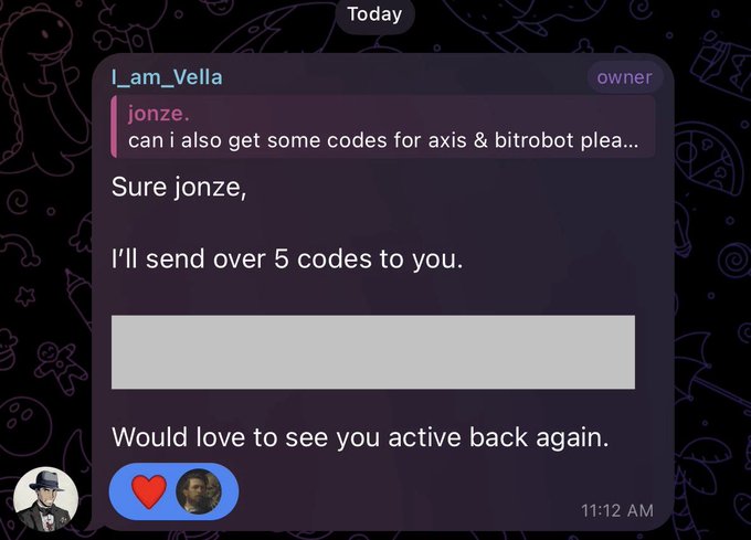 A Discord-style chat message screenshot from 'I_am_Vella' marked as 'owner' and 'Today', addressed to 'jonze', reading 'can i also get some codes for axis & bitrobot plea...', with the reply 'Sure jonze, I'll send over 5 codes to you. Would love to see you active back again.' at 11:12 AM.