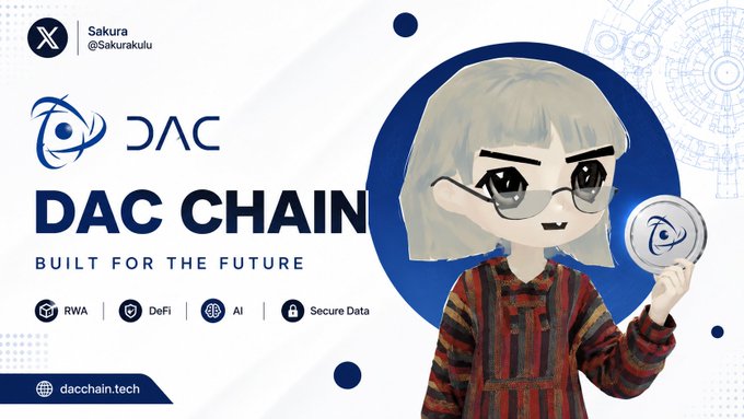 A promotional banner for 'DAC CHAIN' featuring an anime-style character holding a token, with categories RWA, DeFi, AI, and Secure Data, and the website dacchain.tech.