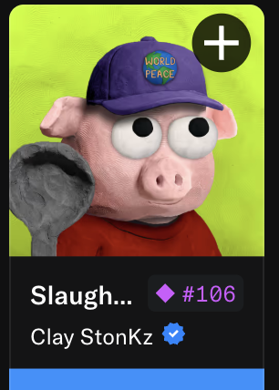 An NFT card displays a 3D pig character wearing a purple "WORLD PEACE" cap and red shirt, listed as "Slaugh... #106" by creator Clay StonKz on a green background.