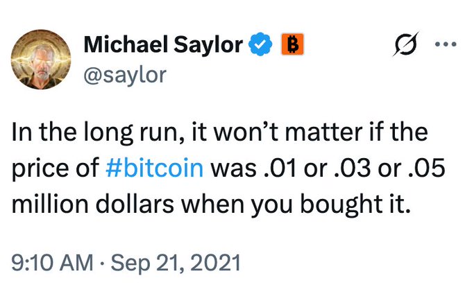 A tweet from Michael Saylor (@saylor) posted on September 21, 2021, reads: "In the long run, it won't matter if the price of #bitcoin was .01 or .03 or .05 million dollars when you bought it." The post reflects Saylor's bullish Bitcoin investment philosophy, encouraging holders to focus on long-term gains rather than short-term price fluctuations.