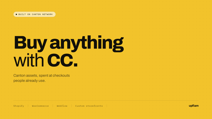 A yellow webpage design with the text 'Buy anything with CC.' and a tagline reading 'Canton assets, spent at checkouts people already use,' featuring a 'BUILT ON CANTON NETWORK' badge and navigation links including 'upfiam.'