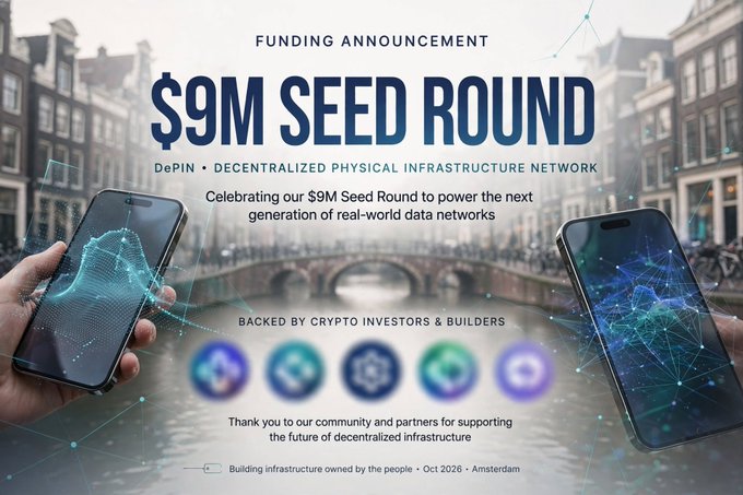 Funding announcement graphic for a '$9M SEED ROUND' for a DePIN (Decentralized Physical Infrastructure Network) project, backed by crypto investors, with text dated Oct 2026 - Amsterdam.