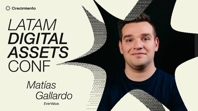 A promotional banner for the 'LATAM DIGITAL ASSETS CONF' featuring a photo of Matías Gallardo from EverValue, set against a black and white dotted background with Crecimiento branding.