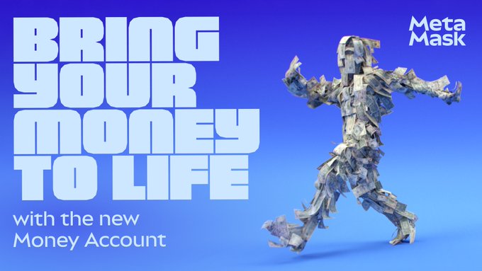 A promotional banner for MetaMask's Money Account features the bold text "BRING YOUR MONEY TO LIFE with the new Money Account" alongside a figure made entirely of cascading dollar bills in a dynamic running pose, visually bringing the slogan to life. The MetaMask logo appears in the upper right, and the imagery reinforces the post's message by depicting money literally coming alive and "earning" as it moves.