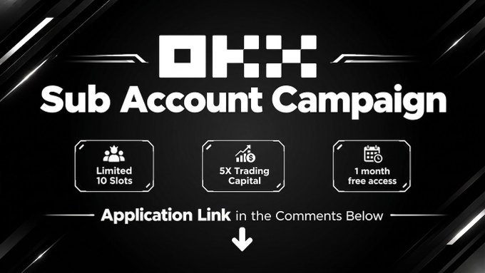 A promotional graphic for the "OKX Sub Account Campaign" featuring a pixelated OKX logo, offering limited 10 slots, 5X trading capital, and 1 month free access, with an arrow directing viewers to an application link in the comments. The image visually reinforces the post's announcement about opening applications for the limited OKX Sub-Account Program.