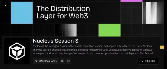 A promotional graphic for Nucleus Season 3 describing it as 'The Distribution Layer for Web3' - an intelligence layer connecting reputation, capital, and opportunity in Web3, with an 'ENROLLED' button.
