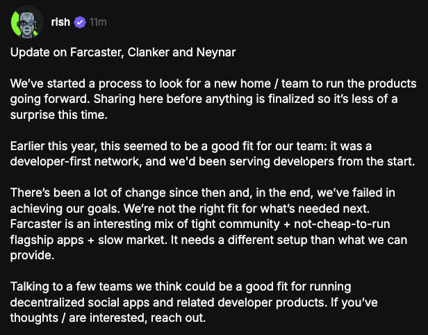 A Farcaster post from user 'rish' announcing that the team is looking for a new home/team to run Farcaster, Clanker, and Neynar products going forward, acknowledging they weren't the right fit for what's needed next.