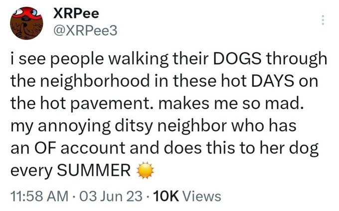 A screenshot of a tweet from @XRPee3 (10K views, posted 11:58 AM on June 3, 2023) complaining about neighbors walking their dogs on hot pavement during summer days, mentioning a specific neighbor with an OF account who does this every summer. The tweet highlights the concern about hot pavement harming dogs, tying into the "Dog Days of Summer" period (July 3 - August 11) mentioned in the post.