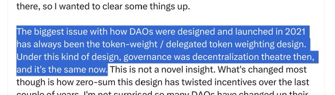The image shows a highlighted text excerpt stating that the biggest issue with DAOs designed in 2021 was their token-weight/delegated token weighting design, which makes "governance decentralization theatre."

The caption relates to the post's argument that pure-governance DAOs fail as "decentralization theater," directly echoing the highlighted text's critique of token-weighted governance models while suggesting economic incentives (like redirecting ENS revenues to token holders) as a solution.