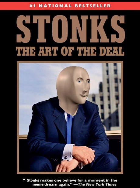 A parody book cover titled "STONKS: THE ART OF THE DEAL" labeled as a #1 NATIONAL BESTSELLER, featuring a figure in a blue suit wearing the 'Meme Man' mask, with a fake NYT quote at the bottom.