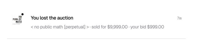 An auction notification from 'PUBLIC MATH' states: 'You lost the auction - <no public math [perpetual]> - sold for $9,999.00 · your bid $999.00'.