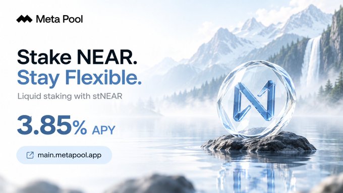 An advertisement for Meta Pool promotes 'Stake NEAR. Stay Flexible.' with liquid staking via stNEAR, offering a 3.85% APY, displayed over a scenic mountain lake background with a glowing NEAR crystal.