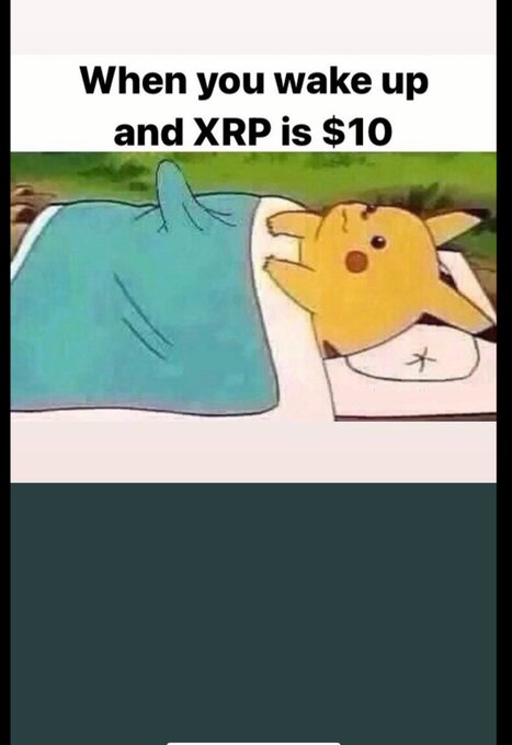 The image features an illustrated Pikachu peacefully sleeping in bed with a blue blanket, paired with the text "When you wake up and XRP is $10." The caption "Me rn while $XRP is pumping" humorously ties into the relatable crypto investor fantasy of waking up to find their XRP holdings have skyrocketed, capturing the dreamlike, almost too-good-to-be-true feeling of an overnight price surge.