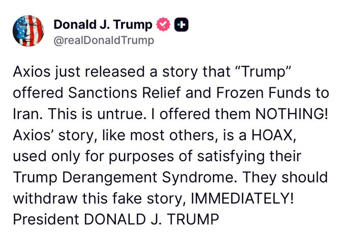 A tweet from Donald J. Trump (@realDonaldTrump) denying an Axios story that he offered sanctions relief and frozen funds to Iran, calling the story a "HOAX" and demanding a withdrawal.