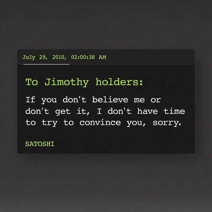 An image shows a message dated July 29, 2010, from Satoshi to "Jimothy holders," stating, "If you don't believe me or don't get it, I don't have time to try to convince you, sorry." The post mentions "$Jimothy" which is likely a reference to this message.