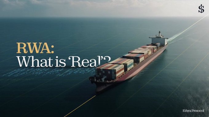 A promotional banner for 'Ethra Protocol' with the text 'RWA: What is 'Real'?' overlaid on an image of a large container ship at sea.