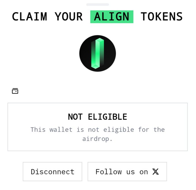 The image shows an "ALIGN tokens" airdrop claim page displaying a "NOT ELIGIBLE" message, indicating the connected wallet is not eligible for the airdrop. This relates to the post's humorous self-criticism of habitually connecting wallets to airdrop checkers despite having no prior interaction with the projects—just to see if any unexpected tokens might appear.