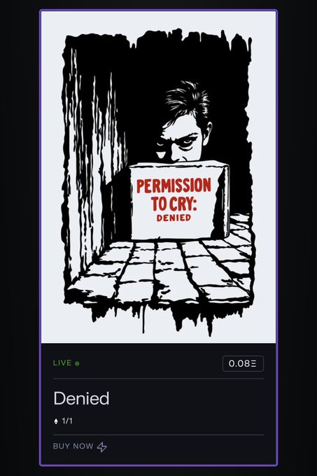 A digital artwork in a streaming platform interface showing a hooded figure behind a laptop reading 'PERMISSION TO CRY: DENIED', with the title 'Denied', marked 'LIVE', 0.08 ETH, and a 'BUY NOW' option.