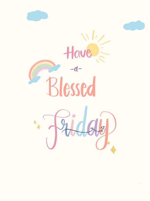 A pastel-colored decorative graphic with the text 'Have -a- Blessed Friday' accompanied by illustrations of a sun, rainbow, and clouds.