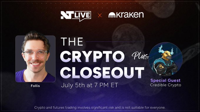 Promotional graphic for "The Crypto Closeout" livestream hosted by NLive with Kraken on July 5th at 7 PM ET, featuring host Follis and special guest Credible Crypto, with a disclaimer noting the risks of crypto and futures trading.