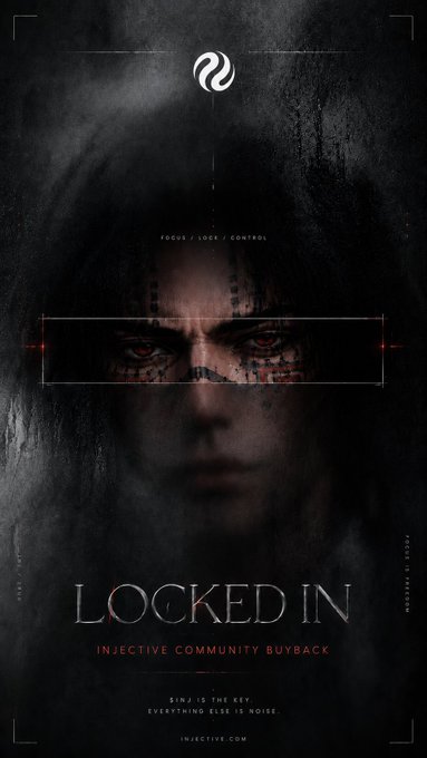 A dark, dramatic promotional poster for 'LOCKED IN INJECTIVE COMMUNITY BUYBACK' featuring a close-up of a face with the tagline 'EVERYTHING ELSE IS NOISE.'