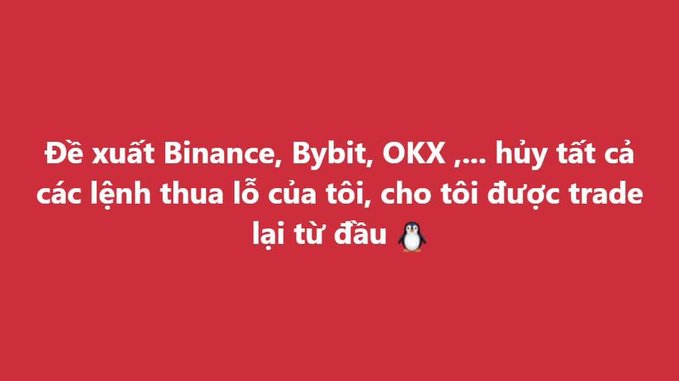 A red background image with Vietnamese text asking Binance, Bybit, OKX and other exchanges to cancel all of his losing trades so he can start trading over from the beginning, accompanied by a rabbit emoji.