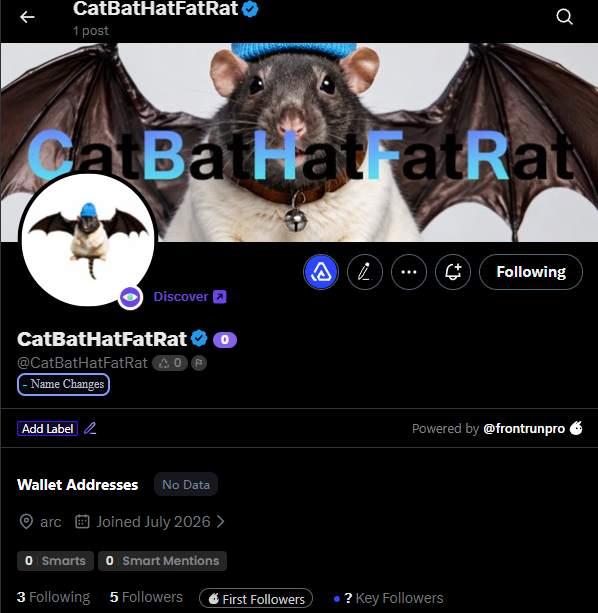 The image shows an X (formerly Twitter) profile page for "CatBatHatFatRat" (@CatBatHatFatRat), featuring a profile picture of a rat dressed in a blue hat with bat wings spread, and the banner highlights the username in stylized blue text. The profile indicates it joined in July 2026, has 1 post, 5 followers, 3 following, and is powered by @frontrunpro, suggesting the account is teasing an upcoming reveal tied to the cryptic caption warning against fading the project.