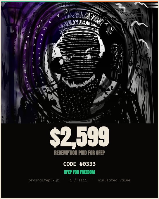 A dark stylized digital art piece with the text "$2,599 REDEMPTION PAID FOR OFEP", "CODE #0333", and "OFEP FOR FREEDOM" below it.