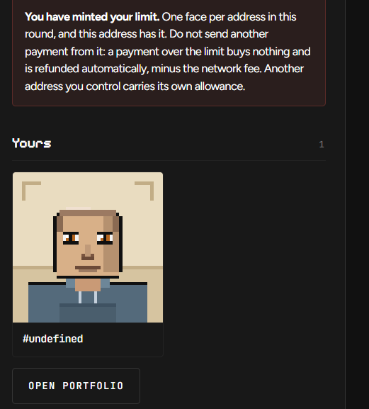 A digital wallet interface showing a message 'You have minted your limit. One face per address in this round,' displaying a pixelated character NFT labeled '#undefined' with an 'Open Portfolio' button.