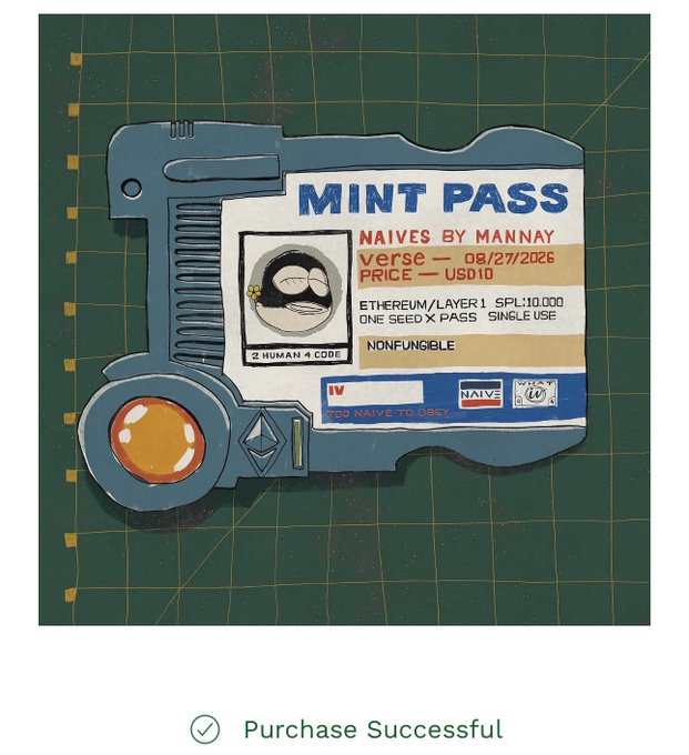 A digital collectible receipt labeled "MINT PASS" priced at USD10 by artist MANNAY for the "Naives" collection, minted on 08/27/2026, confirming the successful purchase of the NFT pass shared in the post. The receipt displays a small character illustration and notes "2 HUMAN 4 CODE" alongside Ethereum blockchain details (Layer 1, SPL:10,000).