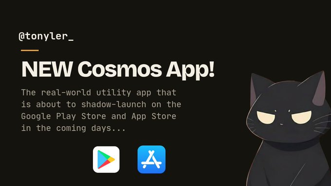 A dark promotional graphic announces a "NEW Cosmos App!" by @tonyler_, teasing a real-world utility app shadow-launching on the Google Play Store and App Store, featuring a black cat illustration alongside both app store icons. The image aligns with the post's excitement about the upcoming July 13 launch of an encrypted backup app for photos, videos, and docs.
