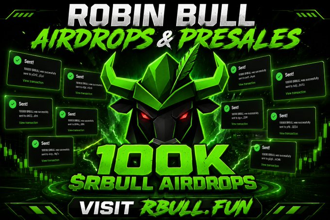 Promotional graphic for the Robin Bull ($RBULL) airdrop, featuring a green-armored bull mascot with glowing red eyes alongside transaction confirmation pop-ups showing "Sent!" messages for 10,000 RBULL tokens, with bold text announcing "100K $RBULL AIRDROPS" and directing viewers to visit RBULL.FUN.