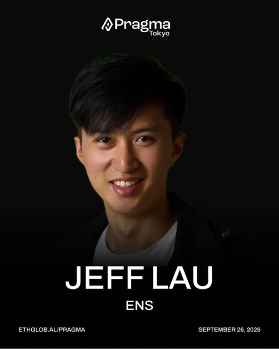 A professional headshot of a smiling young Asian man against a black background, branded 'Pragma Tokyo' with the name 'JEFF LAU' and title 'ENS', dated 'SEPTEMBER 26, 2026' and the URL 'ETHGLOB.AI/PRAGMA'.