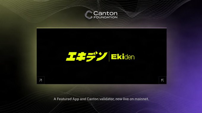 Canton Foundation promotional image featuring 'エキデン Ekiden' as a Featured App and Canton validator, now live on mainnet.