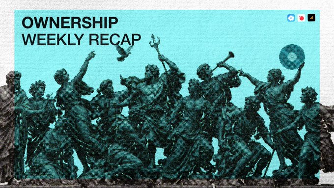 A graphic for "OWNERSHIP WEEKLY RECAP" featuring a classical statue montage in teal, highlighting a busy week for the Ownership Ecosystem.