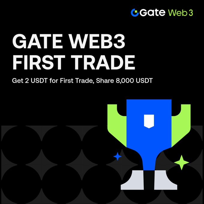 The image is a promotional graphic for "Gate Web3 First Trade" featuring a blue and green trophy illustration, advertising that users can "Get 2 USDT for First Trade, Share 8,000 USDT." It visually reinforces the post's call to action for completing a first trade on the Gate Web3 platform to earn USDT rewards, with the trophy symbolizing achievement and the prize pool.