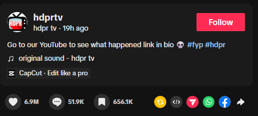 A screenshot of a TikTok video by user 'hdpr tv' posted 19 hours ago, with 6.9M likes, 519K comments, and 656.1K shares, directing viewers to their YouTube via the bio for the link to #hdpr.