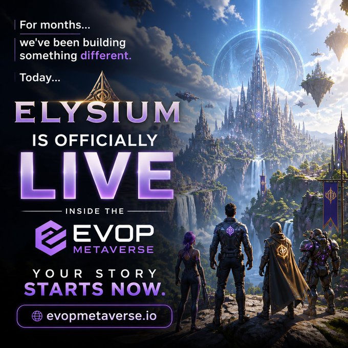 A promotional poster for ELYSIUM inside the EVOP METAVERSE, featuring fantasy characters overlooking a floating crystal castle with waterfalls, reading 'For months... we've been building something different. Today... ELYSIUM IS OFFICIALLY LIVE' and 'YOUR STORY STARTS NOW' with the URL evopmetaverse.io.