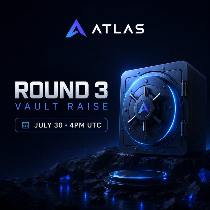 A promotional graphic for ATLAS announcing 'ROUND 3 VAULT RAISE' scheduled for July 30, 4PM UTC, featuring a glowing safe/vault design on a dark rocky background.