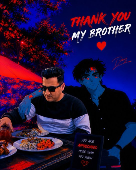 An anime-style photo edit featuring a man in sunglasses at a dinner table with an illustrated character, with text reading 'THANK YOU MY BROTHER', a heart, and 'YOU ARE APPRECIATED MORE THAN YOU KNOW'.