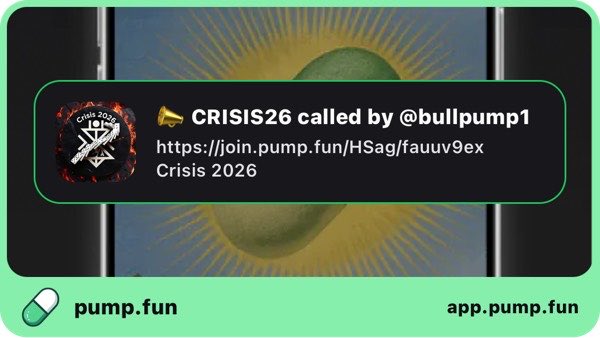 The image is a pump.fun notification card showing a megaphone alert that "CRISIS26 called by @bullpump1" alongside a link (join.pump.fun/HSag/fauv9ex) and the project name "Crisis 2026." It corresponds directly to the post announcing a $CRISIS callout at a $4.04T market cap, with the card serving as the visual alert for that call.