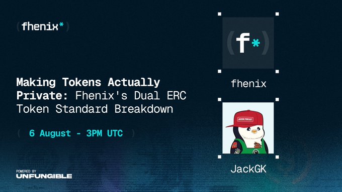 Promotional graphic for a Fhenix webinar titled "Making Tokens Actually Private: Fhenix's Dual ERC Token Standard Breakdown," scheduled for August 6 at 3PM UTC, featuring speakers fhenix and JackGK, powered by Unfungible. The image visually reinforces the post's critique of standard private token solutions by introducing Fhenix's Dual ERC Token standard as an alternative approach.