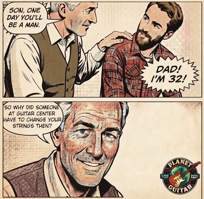 A comic strip where an older man tells his son 'SON, ONE DAY YOU'LL BE A MAN,' and the son replies 'DAD! I'M 32!' before the father responds 'SO WHY DID SOMEONE AT GUITAR CENTER HAVE TO CHANGE YOUR STRINGS THEN?' Branded with the Planet Guitar logo.